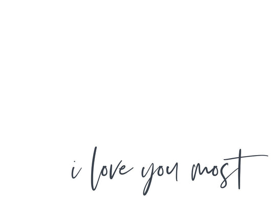 I Love You Most