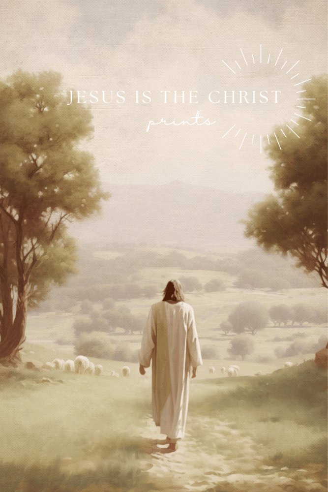 Following the Good Shepherd - Jesus is the Christ Prints