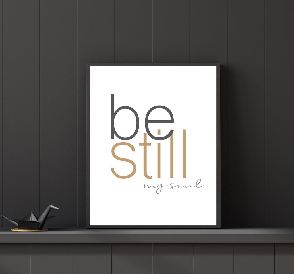 Be Still My Soul - Jesus is the Christ Prints