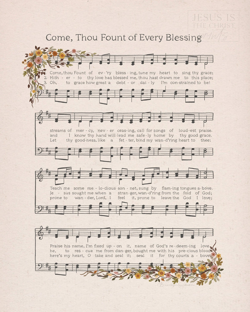 Come Thou Fount of Every Blessing - Jesus is the Christ Prints