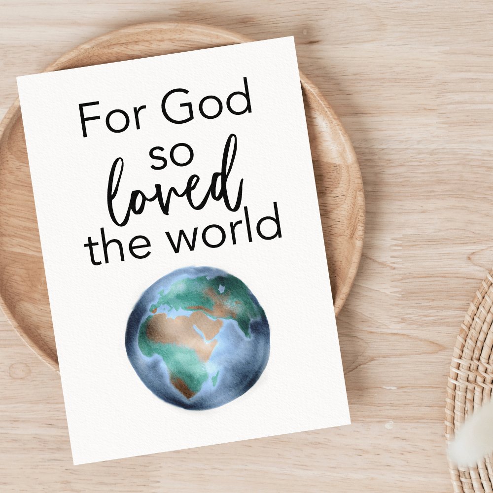 For God so Loved the World - Jesus is the Christ Prints