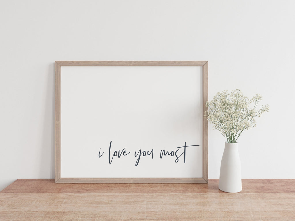I Love You Most - Jesus is the Christ Prints