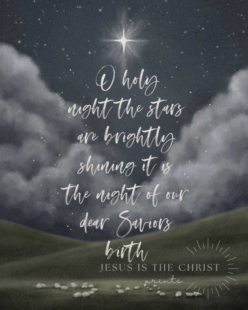 O Holy Night - Jesus is the Christ Prints