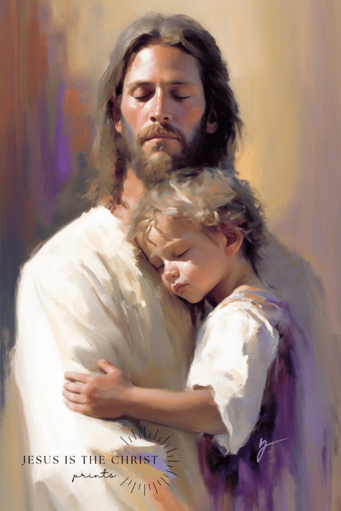 Safely in His Arms - Jesus is the Christ Prints