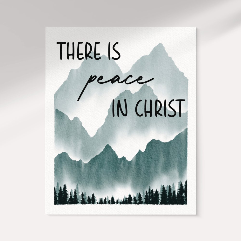 There is Peace in Christ - Jesus is the Christ Prints