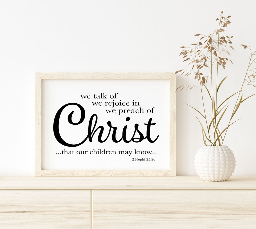 We Talk of Christ - Jesus is the Christ Prints